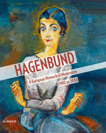 Hagenbund: A European Network of Modernism 1900 - 1938