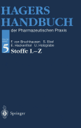 Hagers Handbuch Der Pharmazeutischen Praxis: Folgeband 5: Stoffe L-Z