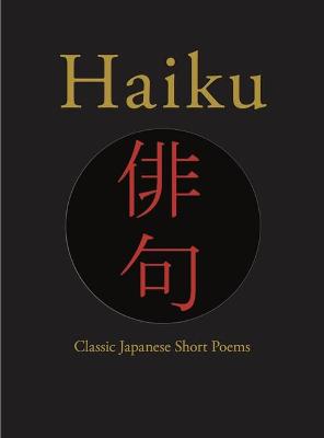 Haiku: Classic Japanese Short Poems - Larrabee, Hart (Translated with commentary by)