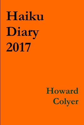 Haiku Diary 2017 - Colyer, Howard