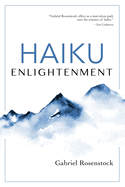 Haiku Enlightenment: New Expanded Edition