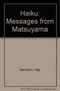 Haiku: Messages from Matsuyama