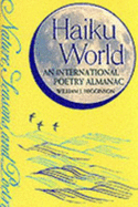 Haiku World: An International Poetry Almanac