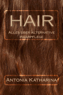 Hair: Alles Uber Alternative Haarpflege