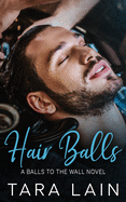 Hair Balls: An Opposites Attract, Getting-Ready-for-the-Wedding, MM Romance