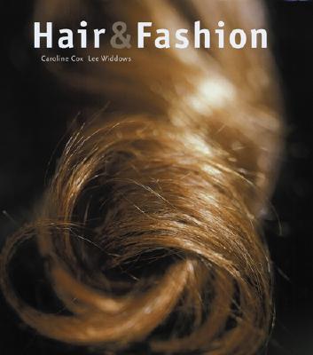 Hair & Fashion - Cox, Caroline, Baroness, and Widdows, Lee