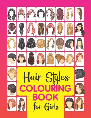 Hair Styles Colouring Book for Girls: Beautiful Hair Styles to Colour for Girls, Women, Teenagers & Adults - Publishing, Herbert