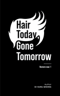 Hair Today, Gone Tomorrow Restore Now!!: "the hairline hustle"