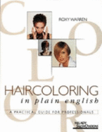 Haircoloring in Plain English: A Practical Guide for Professionals