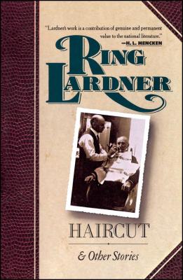 Haircut and Other Stories - Lardner, Ring