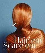 Hair'em Scare'em