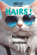 Hairs!!: Melit?n?s problem