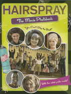 Hairspray: The Movie Photobook - O'Donnell, Mark (Original Author), and Meehan, Thomas (Original Author), and Dixon, Leslie (Screenwriter)