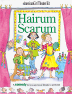 Hairum Scarum!: Comedy Kit - Rowland, Pleasant T., and Hamlett, Christina, and Weiss, Andrea (Editor)