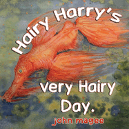 Hairy Harry's very Hairy Day