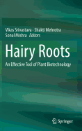 Hairy Roots: An Effective Tool of Plant Biotechnology