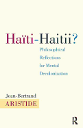 Haiti-Haitii: Philosophical Reflections for Mental Decolonization