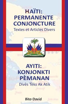 Haiti: Permanente Conjoncture / Ayiti: Konjonkti P?manan - David, Bito