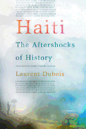 Haiti: The Aftershocks of History