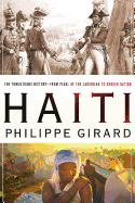 Haiti: The Tumultuous History - From Pearl of the Caribbean to Broken Nation: The Tumultuous History - From Pearl of the Caribbean to Broken Nation
