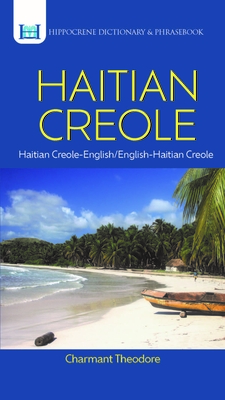 Haitian Creole Dictionary & Phrasebook: Haitian Creole-English/English-Haitian Creole - Theodore, Charmant