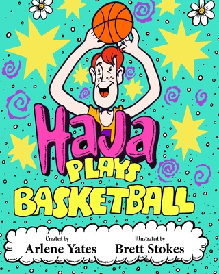 Haja Plays Basketball - Fitzpatrick, Dawn (Editor), and Kovic, James (Editor)