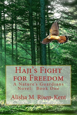 Haji's Fight for Freedom - Olden, Darryl T (Editor), and Risen-Kent, Alisha M