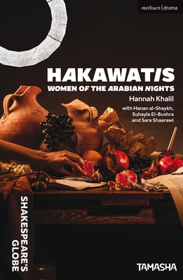 Hakawatis: Women of the Arabian Nights - Khalil, Hannah