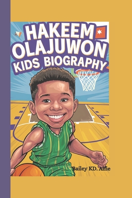 Hakeem Olajuwon Kids Biography: The Tale of a Giant with a Golden Heart - Kd Alfie, Bailey