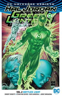 Hal Jordan and the Green Lantern Corps Vol. 2: Bottled Light (Rebirth) - Venditti, Robert