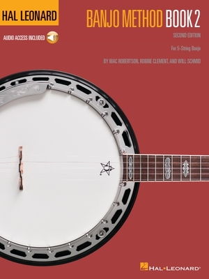 Hal Leonard Banjo Method - Book 2 (Book/Online Audio) - Schmid, Will, and Robertson, Mac, and Clement, Robbie