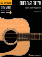 Hal Leonard Bluegrass Guitar Method Learn to Play Rhythm and Lead Bluegrass Guitar with Step-By-Step Lessons and 18 Great Songs Book/Online Audio