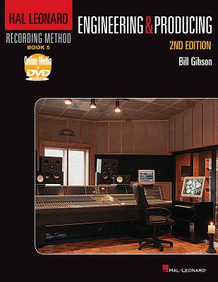 Hal Leonard Recording Method Book 5: Engineering and Producing - Gibson, Bill