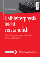 Halbleiterphysik Leicht Verstndlich: Wie Du Zgig Einsteigst Oder Dein Wissen Auffrischst