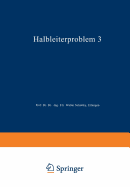 Halbleiterprobleme: In Referaten Des Halbleiterausschusses Des Verbandes Deutscher Physikalischer Gesellschaften Mainz 1955 - Schottky, W (Editor)