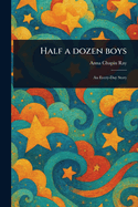 Half a Dozen Boys