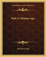 Half A Lifetime Ago