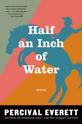 Half an Inch of Water: Stories - Everett, Percival