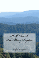 Half-Breed: The Story Begins: A Short Burst Theater Experiment