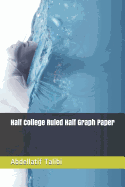 Half College Ruled Half Graph Paper