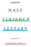 Half Finished Letters