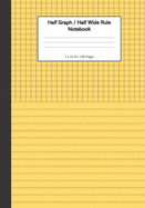 Half Graph / Half Wide Ruled Notebook: 7 x 11 Inches, 100 Dual Format Pages - 5x5 Graph On Top, Wide Ruled Lines On Bottom - Yellow