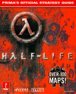 Half-Life: Prima's Official Strategy Guide - Prima Publishing, and Prima Development, and Bell, Joseph