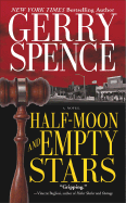 Half-Moon and Empty Stars - Spence, Gerry L