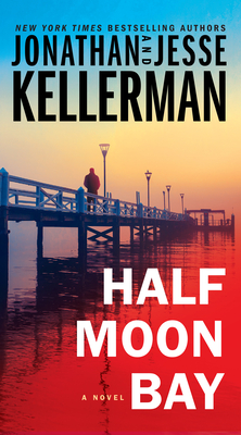 Half Moon Bay - Kellerman, Jonathan, and Kellerman, Jesse