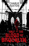 Half The Blood Of Brooklyn: A Joe Pitt Novel, book 3