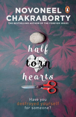 Half Torn Hearts - Chakraborty, Novoneel