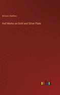 Hall Marks on Gold and Silver Plate