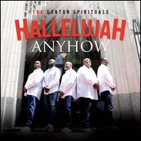 Hallelujah Anyhow - The Canton Spirituals