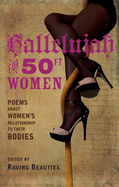 Hallelujah for 50ft Women: poems about women's relationship to their bodies